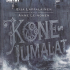 Eija Lappalainen, Anne Leinonen: Konejumalat (poistokirja) - pikkukuva 1