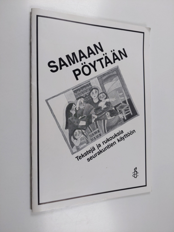 Tuija Kokko ym. : Samaan pöytään - tekstejä ja rukouksia ...