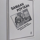 Tuija Kokko ym. : Samaan pöytään - tekstejä ja rukouksia ... - pikkukuva 1