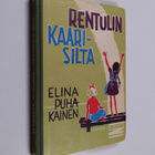 Elina Puhakainen : Rentulin kaarisilta - pikkukuva 1