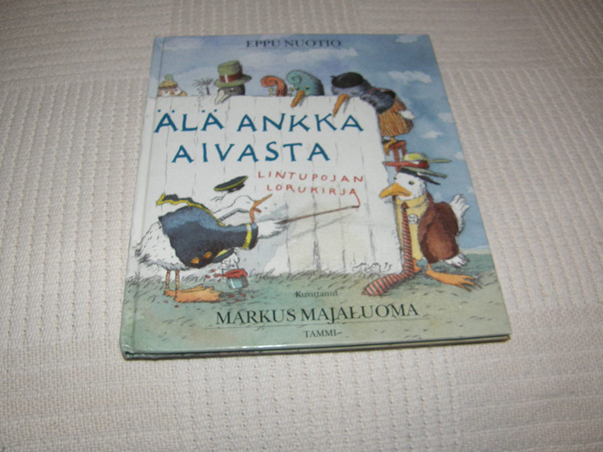 Nuotio - Majaluoma Älä ankka aivasta