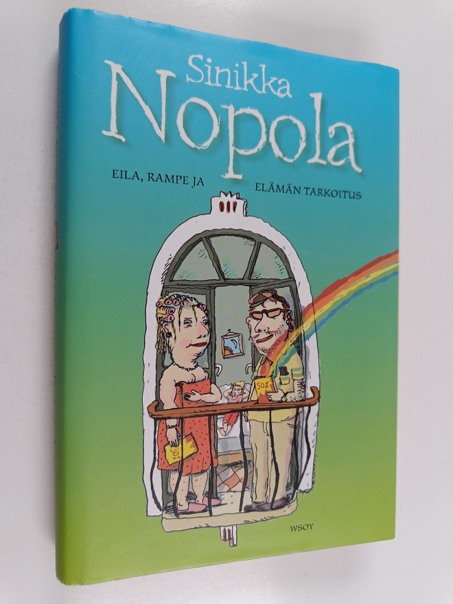 Sinikka Nopola : Eila, Rampe ja elämän tarkoitus
