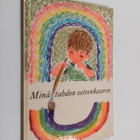 Hiltrud Lind ym. : Minä tahdon sateenkaaren - pikkukuva 1