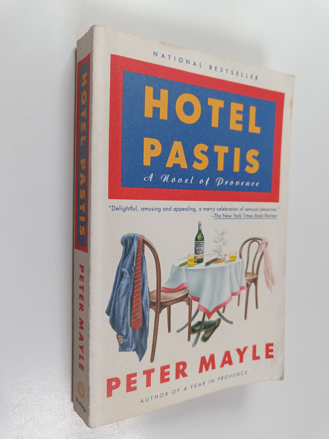 Peter Mayle : Hotel Pastis - A Novel of Provence