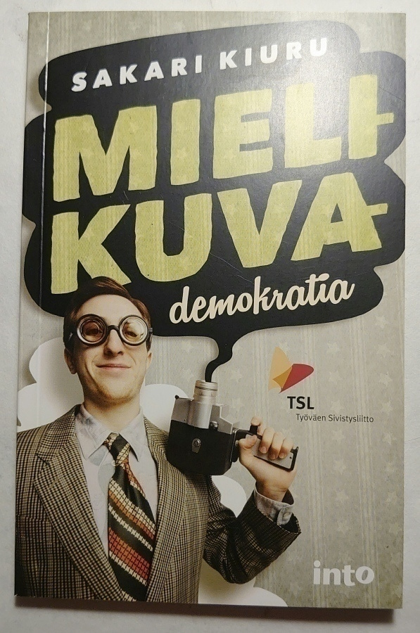 Sakari Kiuru - Mielikuvademokratia