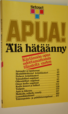 Sirkka (kirj.) Backman : Apua! Älä hätäänny : käytännön o...