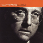 Randy Newman – Bad Love - pikkukuva 1