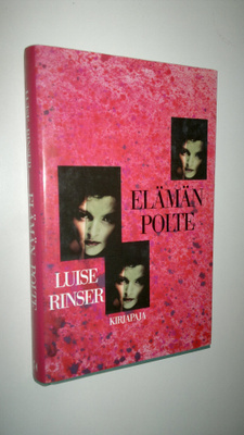Luise Rinser : Elämän polte