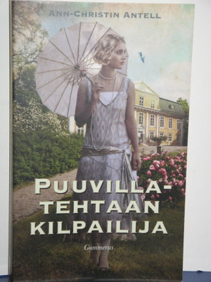 Ann-Christin Antell : PUUVILLATEHTAAN KILPAILIJA