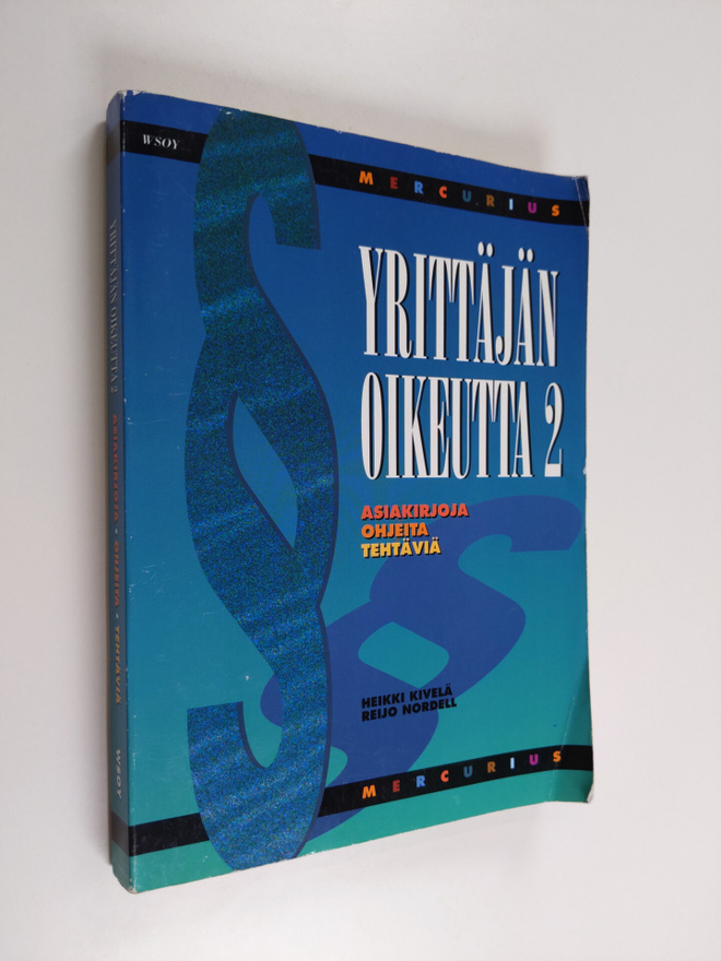 Heikki Kivelä : Yrittäjän oikeutta 2 : Asiakirjoja, ohjei...