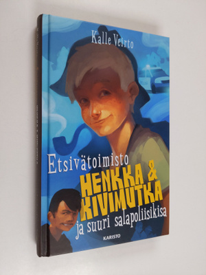 Kalle Veirto : Etsivätoimisto Henkka & Kivimutka ja suuri...