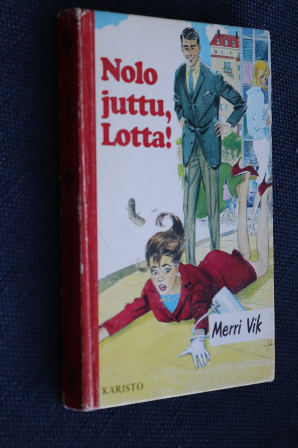Merri Vik : Nolo juttu, Lotta! ( 1.p. 1977 )
