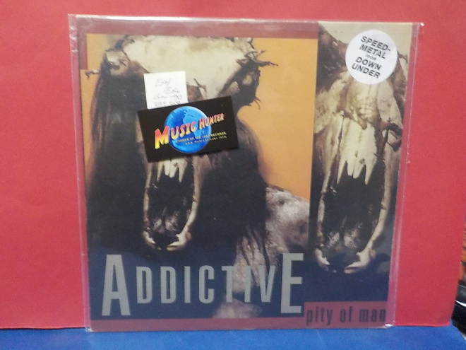 ADDICTIVE - PITY OF MAN EX+/EX+ GER -90 LP