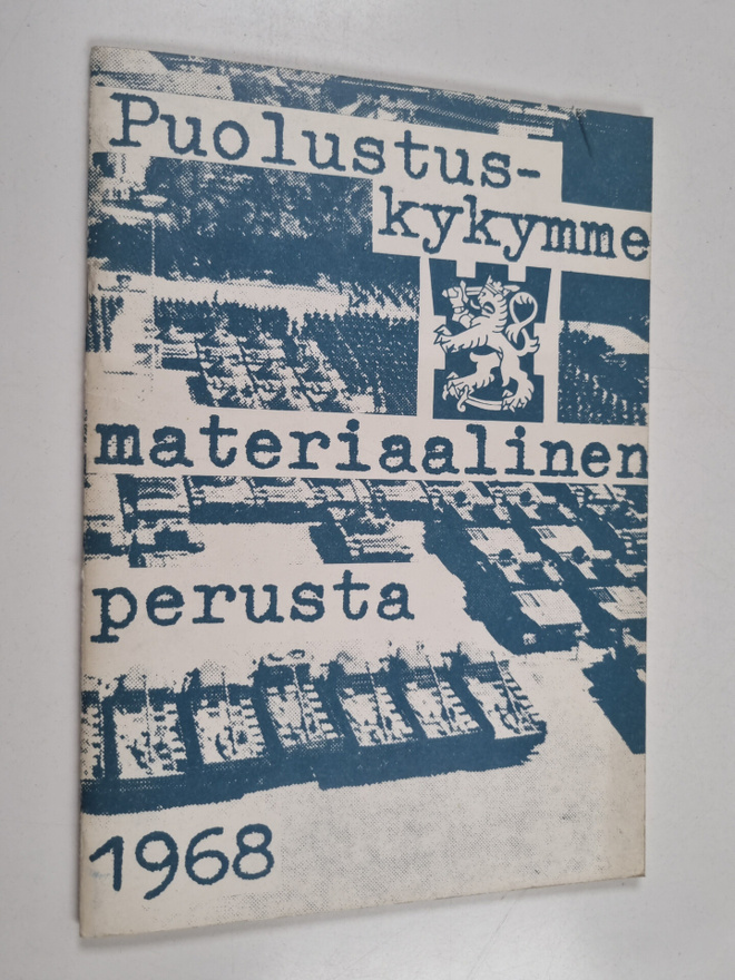 Yrjö Keinonen : Puolustuskykymme materiaalinen perusta