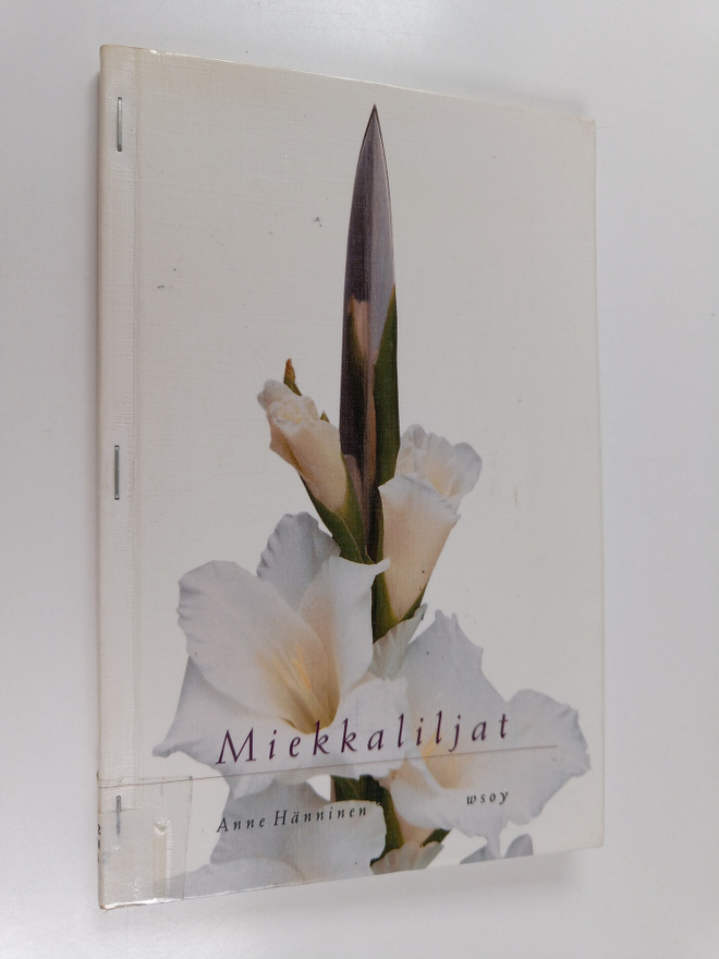 Anne Hänninen : Miekkaliljat
