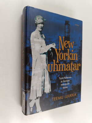 Teemu Luukka : New Yorkin uhmatar : Tyyni Kalervon ja iko...