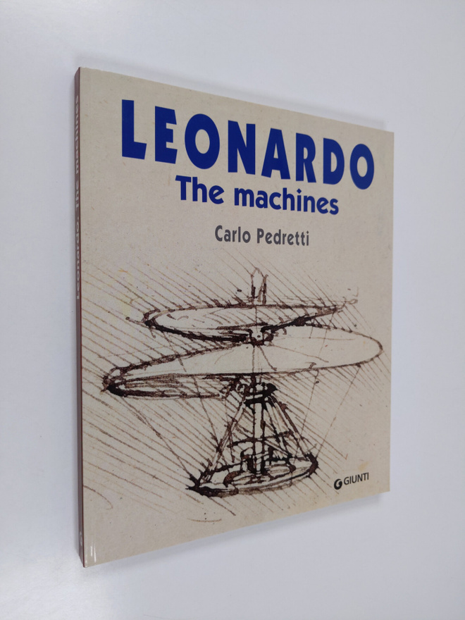 Carlo Pedretti : Leonardo - The Machines