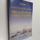 Jan Linder : Från Gylfe till Smyge - Örlogsflottan under ... - pikkukuva 1