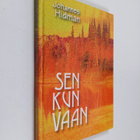 Johannes Hidman : Sen kun vaan (signeerattu) - pikkukuva 1