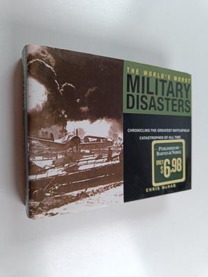Chris McNab : World's Worst Military Disasters - Chronicl...