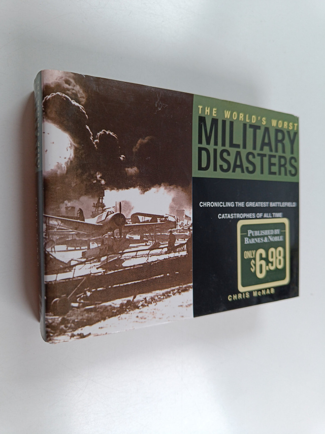 Chris McNab : World's Worst Military Disasters - Chronicl...