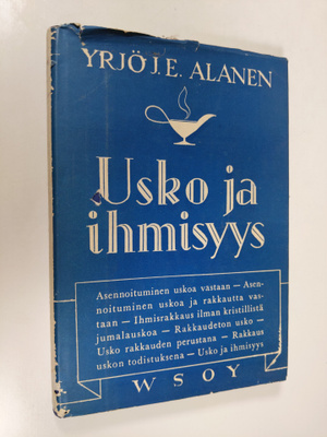 Yrjö J. E. Alanen : Usko ja ihmisyys