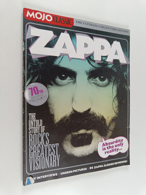 Mark Blake : Mojo Classic : Zappa - the untold story of r...