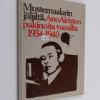 Ano Airisto : Mustemaalarin jäljiltä : Ano Airiston pakin... - pikkukuva 1