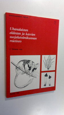 Uhanalaisten eläinten ja kasvien suojelutoimikunnan mieti...