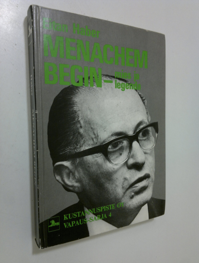 Eitan Haber : Menachem Begin - mies ja legenda