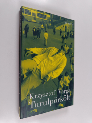 Krzysztof Varga : Turulpörkölt