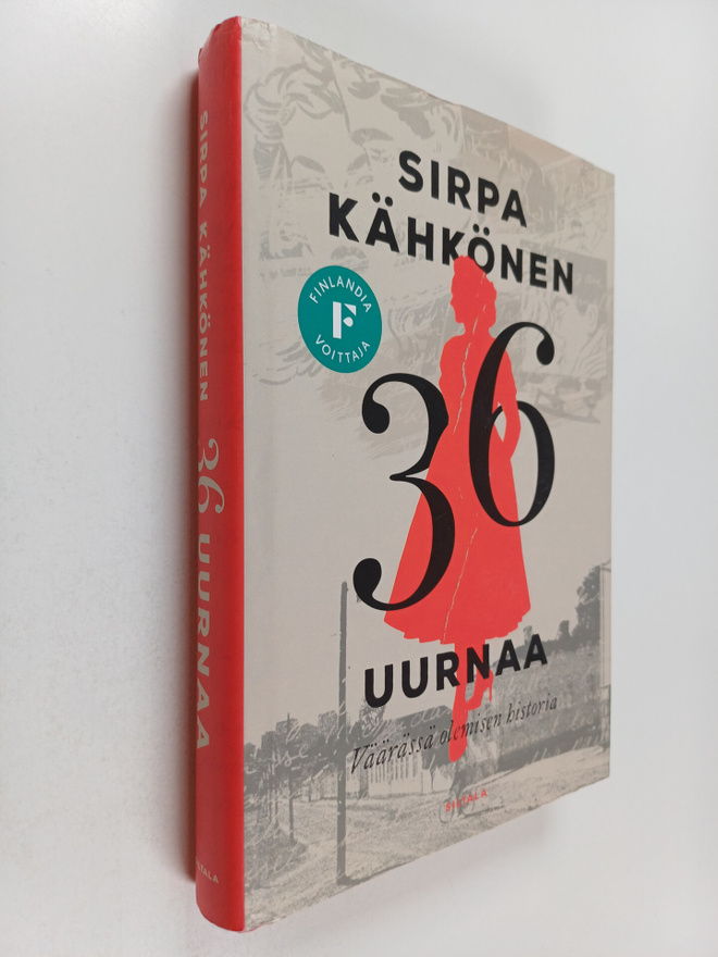 Sirpa Kähkönen : 36 uurnaa : väärässä olemisen historia