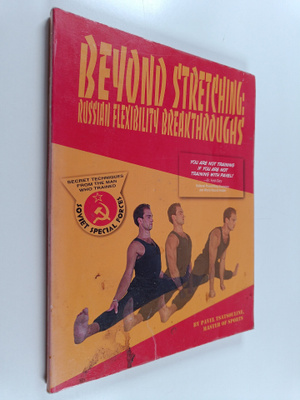 Pavel Tsatsouline : Beyond Stretching