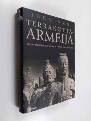 John Man : Terrakotta-armeija : Kiinan ensimmäinen keisar...