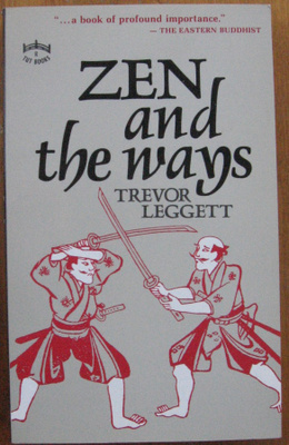 Trevor Leggett: Zen and the Ways. 258 s.