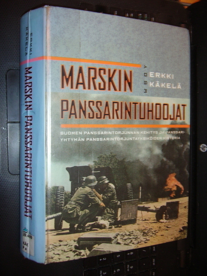 Erkki Käkelä : Marskin panssarintuhoojat ( 1 p. 2000 ) EIPK!