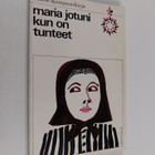 Maria Jotuni : Kun on tunteet - pikkukuva 1