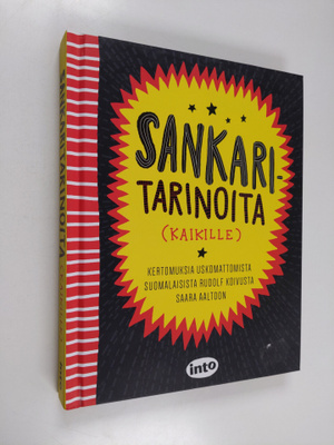 Sankaritarinoita (kaikille) : Kertomuksia uskomattomista ...