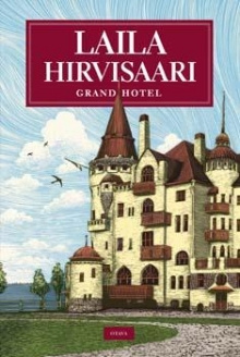 Laila Hirvisaari - Grand Hotel