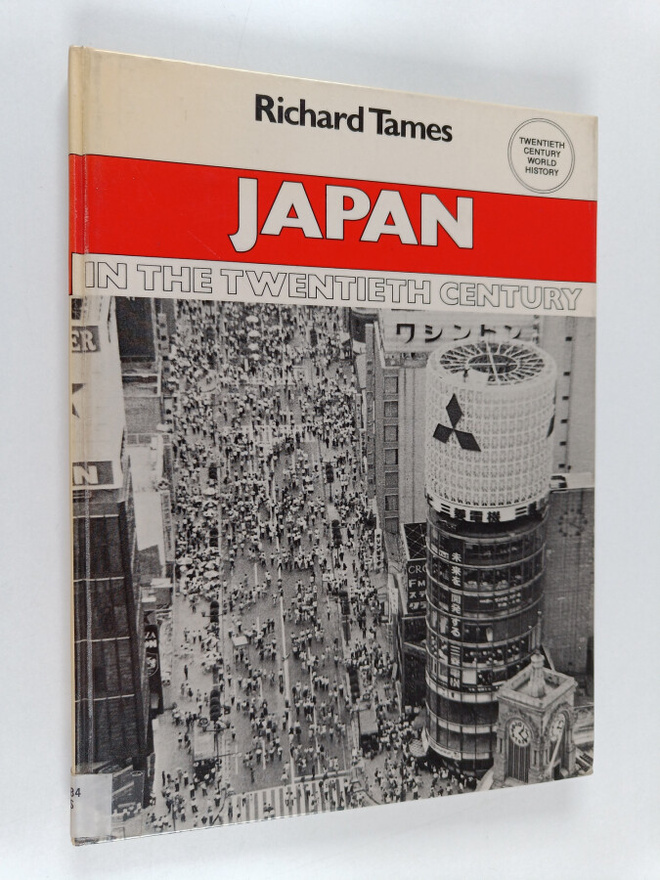 Richard Tames : Japan in the twentieth century