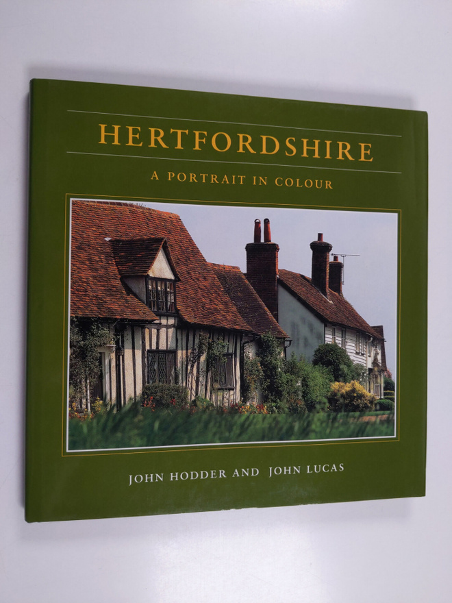 John Lucas ym. : Hertfordshire - A Portrait in Colour
