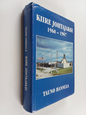 Tauno Hannula : Kiire johtajaksi : 1960-1967 (signeerattu)