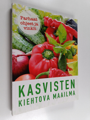 Suzie Ferrie : Kasvisten kiehtova maailma : parhaat ohjee...