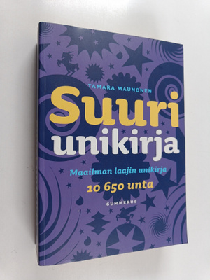 Tamara Maunonen : Suuri unikirja : maailman laajin unikirja