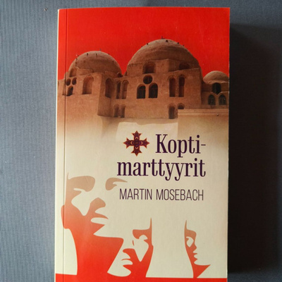 Mosebach, Martin : Koptimarttyyrit