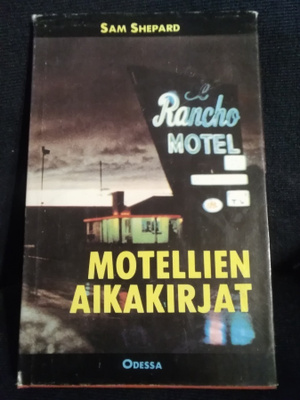 Sam Shepard: Motellien aikakirjat