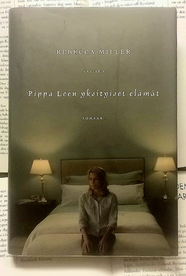 Rebecca Miller - Pippa Leen yksityiset elämät (sid.)