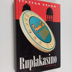 Staffan Bruun : Ruplakasino - pikkukuva 1