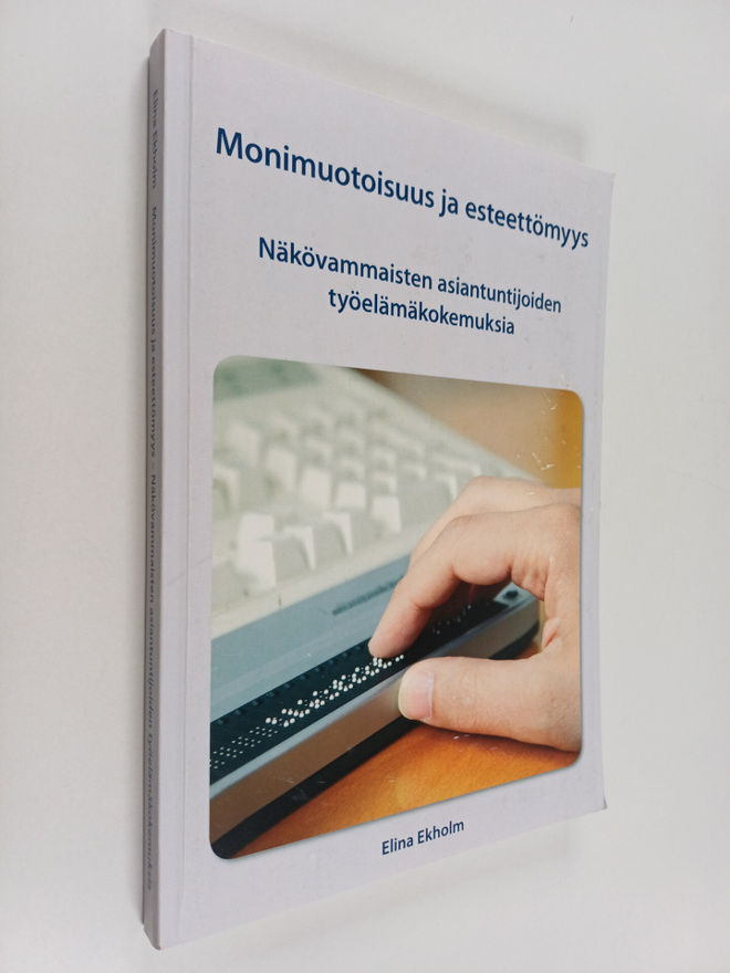 Elina Ekholm : Monimuotoisuus ja esteettömyys