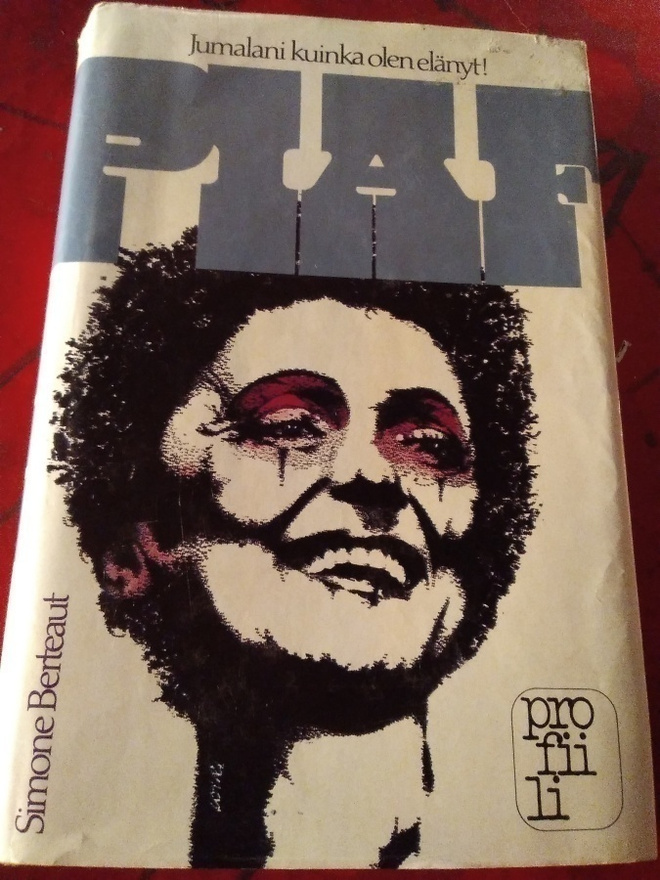 SIMONE BERTEAUT: PIAF - JUMALANI KUINKA OLEN ELÄNYT